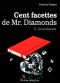 [One Hundred Facets of Mr. Diamonds 11] • Les 100 Facettes De Mr. Diamonds - Volume 11 · Incandescent